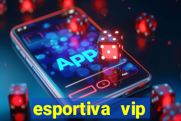 esportiva vip reclame aqui